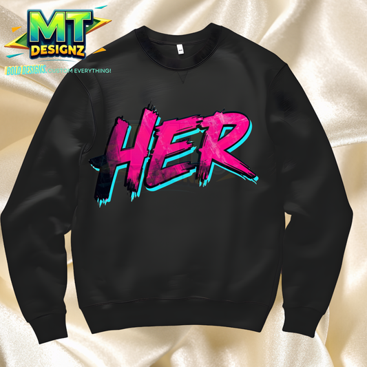 Adult HER OR HIM Custom Design Sweatshirt: E-mail for Customization after purchase- Be Sure to select which Design HER or HIM prior to adding to cart!