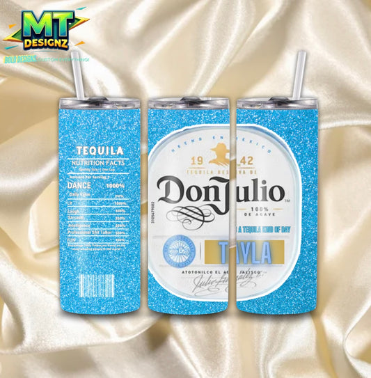 20 OZ Skinny Tumbler Don Julio Design Hot and Cold Custom Design To add ice and fruit/charm lids Make Sure to select this option prior to checking out