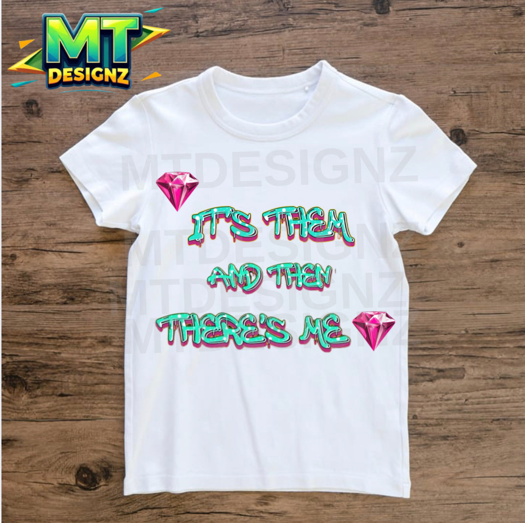 It’s Them and Then There’s Me pink and blue lettering  V-Neck Email customization after purchase, select color shirt and letter coloring