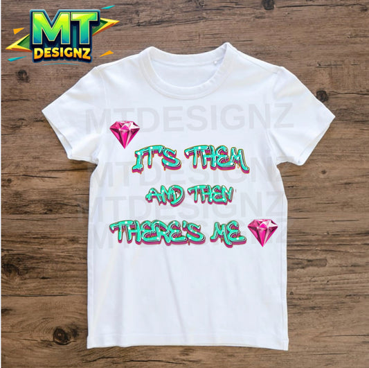 It’s Them and Then There’s Me pink and blue lettering  V-Neck Email customization after purchase, select color shirt and letter coloring