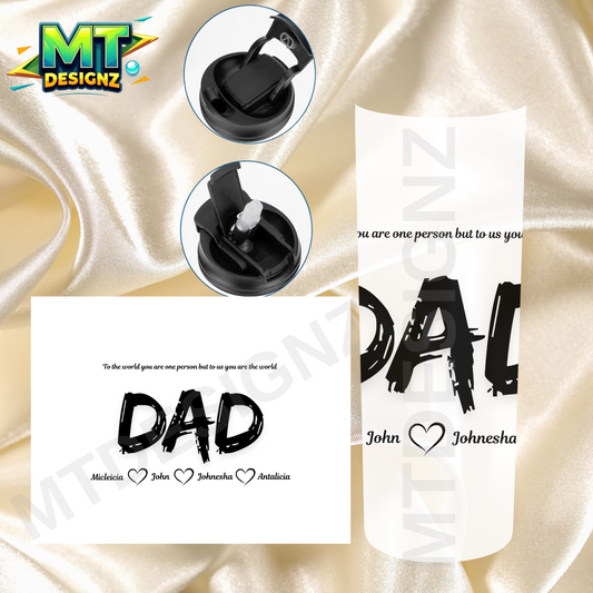 20 ounce DAD-Stainless Steel Water Bottle Tumblers Cups with black Lid including lift up Straw or fast water flow option: Tumbler Hot and Cold 12/Hr Add your own Name/ Phrases and Pictures