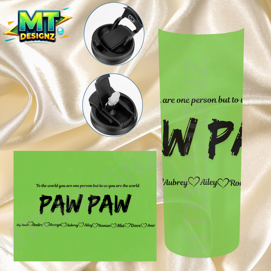 20 ounce -PAW PAW Green Stainless Steel Water Bottle Tumblers Cups with black Lid including lift up Straw or fast water flow option: Tumbler Hot and Cold 12/Hr Add your own Name/ Phrases and Pictures